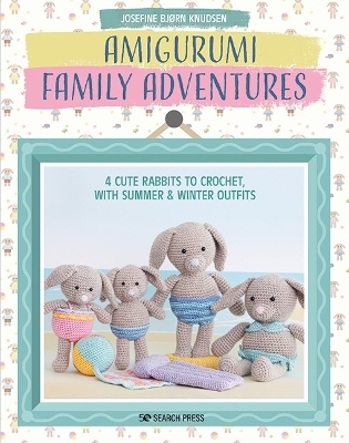 Amigurumi Family Adventures - Josefine Bjørn Knudsen