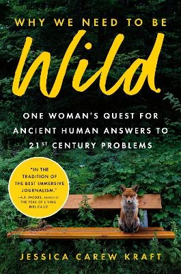 Why We Need to Be Wild - Jessica Carew Kraft