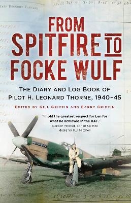 From Spitfire to Focke Wulf - H. Leonard Thorne