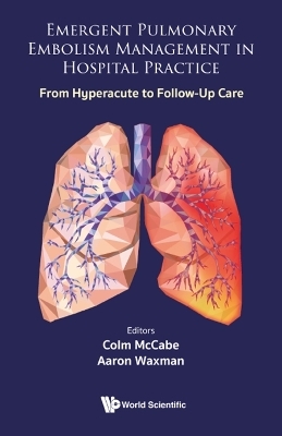 Emergent Pulmonary Embolism Management In Hospital Practice: From Hyperacute To Follow-up Care - 