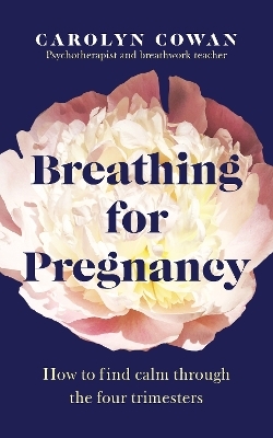 Breathing for Pregnancy - Carolyn Cowan