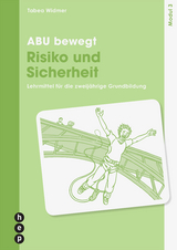 ABU bewegt - Risiko und Sicherheit | Modul 3 (Neuauflage 2023) - Tabea Widmer