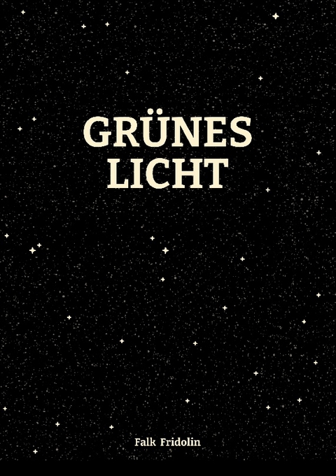 Grünes Licht - Falk Fridolin