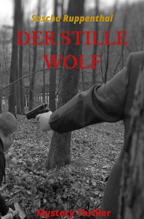 Der stille Wolf - Sascha Ruppenthal