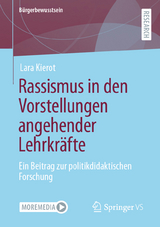 Rassismus in den Vorstellungen angehender Lehrkräfte - Lara Kierot