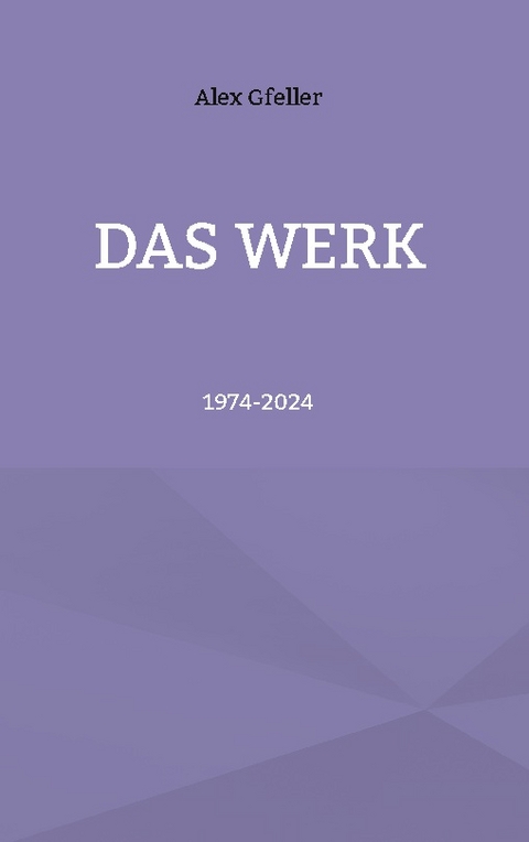 Das Werk - Alex Gfeller