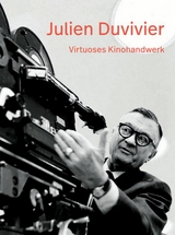 Julien Duvivier. Virtuoses Kinohandwerk - 