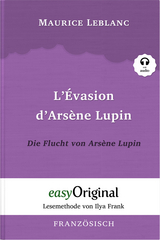 Arsène Lupin - 3 / L'Évasion d’Arsène Lupin / Die Flucht von Arsène Lupin (Buch + Audio-CD) - Lesemethode von Ilya Frank - Zweisprachige Ausgabe Französisch-Deutsch - Maurice Leblanc