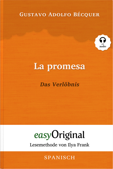 La promesa / Das Verlöbnis (Buch + Audio-CD) - Lesemethode von Ilya Frank - Zweisprachige Ausgabe Spanisch-Deutsch - Gustavo Adolfo Bécquer