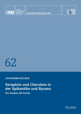 Seraphim und Cherubim in der Spätantike und Byzanz - Catharina Recker