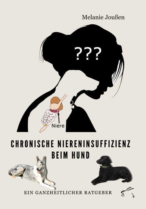 Chronische Niereninsuffizienz beim Hund - Melanie Joußen