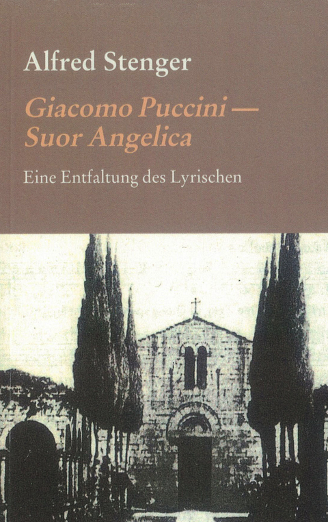 Giacomo Puccini - Suor Angelica - Alfred Stenger