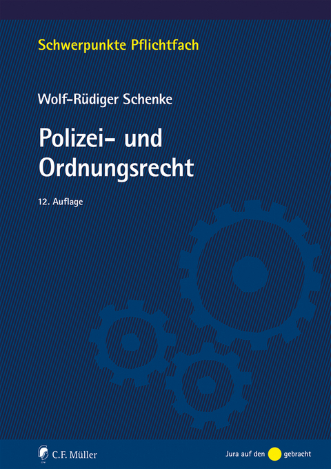 Polizei- und Ordnungsrecht - Wolf-Rüdiger Schenke