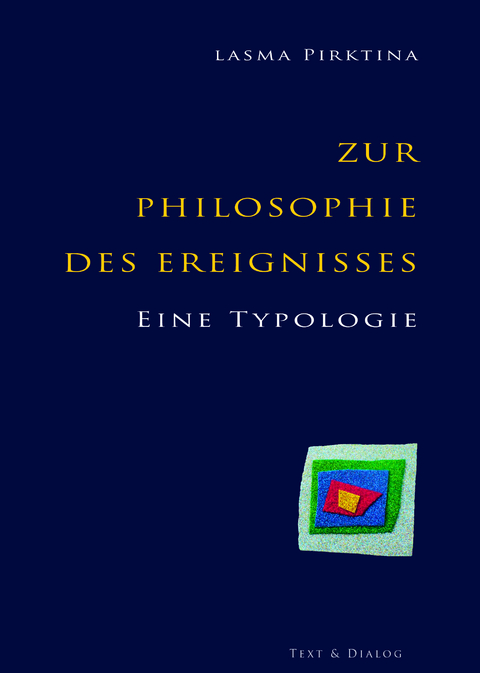 Zur Philosophie des Ereignisses - Lasma Pirktina