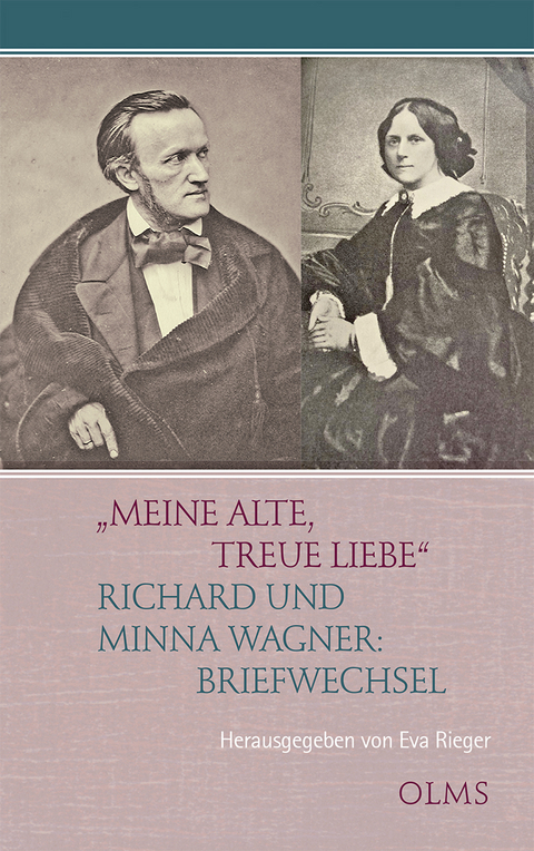 "Meine alte, treue Liebe" - Richard Wagner, Minna Wagner