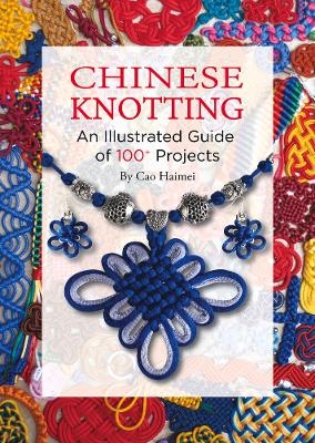 Chinese Knotting - Haimei Cao