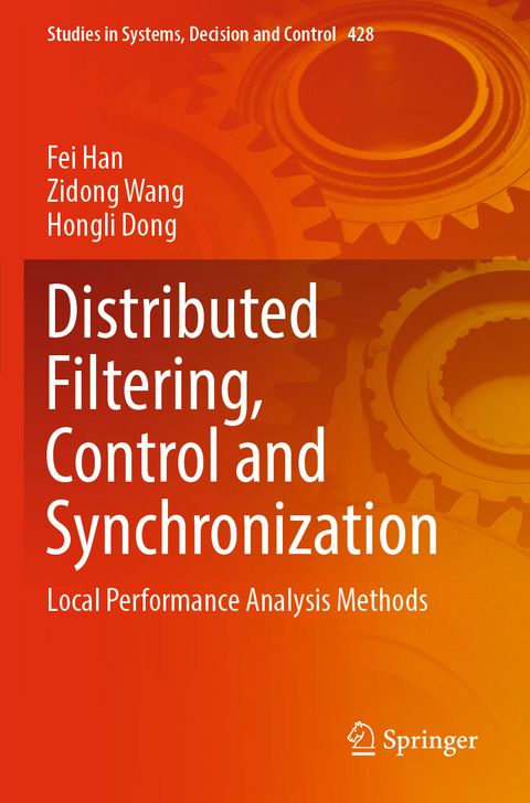 Distributed Filtering, Control and Synchronization - Fei Han, Zidong Wang, Hongli Dong