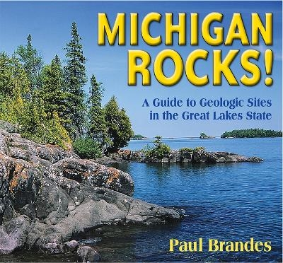 Michigan Rocks! - Paul Brandes