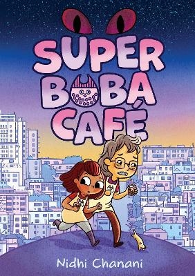 Super Boba Café (Book 1) - Nidhi Chanani