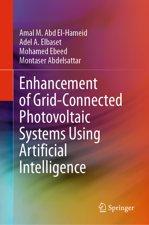 Enhancement of Grid-Connected Photovoltaic Systems Using Artificial Intelligence - Amal M. Abd El- Hameid, Adel A. Elbaset, Mohamed Ebeed, Montaser Abdelsattar