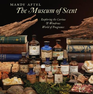 The Museum of Scent - Mandy Aftel