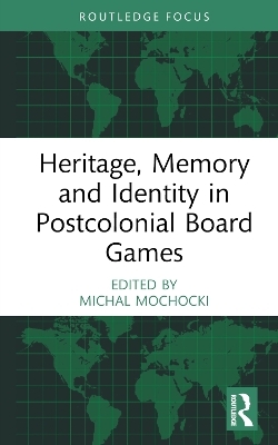 Heritage, Memory and Identity in Postcolonial Board Games - 