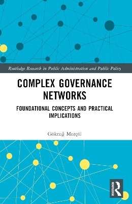 Complex Governance Networks - Göktuğ Morçöl