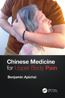 Chinese Medicine for Upper Body Pain - Benjamin Apichai