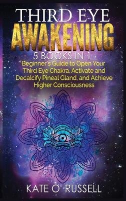 Third Eye Awakening - Kate O' Russell