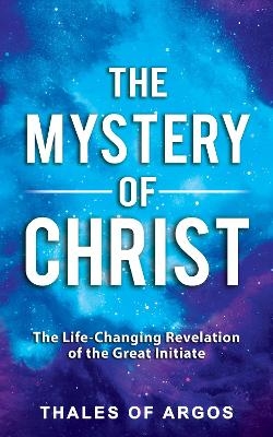 The Mystery of Christ - Thales of Argos