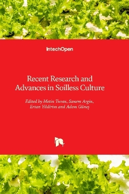 Recent Research and Advances in Soilless Culture - 