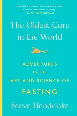 The Oldest Cure in the World - Steve Hendricks