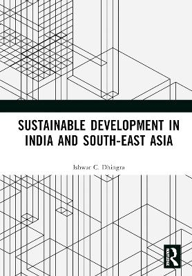 Sustainable Development in India and South-East Asia - Ishwar C. Dhingra