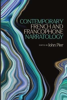 Contemporary French and Francophone Narratology - 