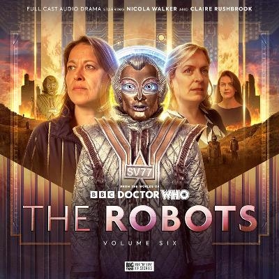 The Robots: Volume 6 - Helen Goldwyn, John Dorney, Matt Fitton