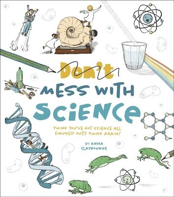 Mess with Science - Anna Claybourne