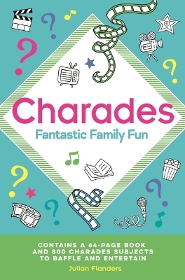 Charades - Fantastic Family Fun - Julian Flanders