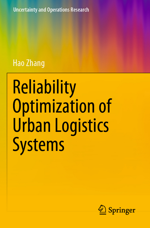 Reliability Optimization of Urban Logistics Systems - Hao Zhang