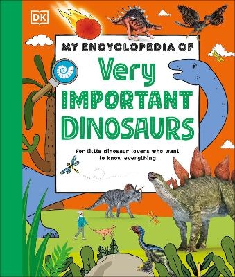 My Encyclopedia of Very Important Dinosaurs -  Dk