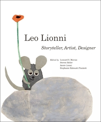 Leo Lionni - Steven Heller, Stephanie Haboush Plunkett, Leonard S. Marcus, Annie Lionni