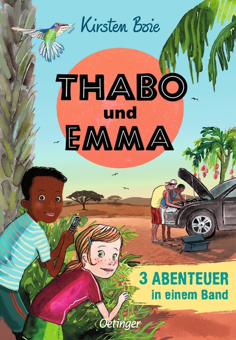 Thabo und Emma. 3 Abenteuer in einem Band - Kirsten Boie