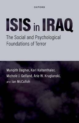 ISIS in Iraq - Munqith Dagher, Karl Kaltenthaler, Michele J. Gelfand, Arie Kruglanksi, Ian McCulloh