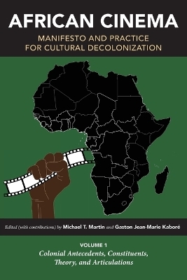 African Cinema: Manifesto and Practice for Cultural Decolonization - 