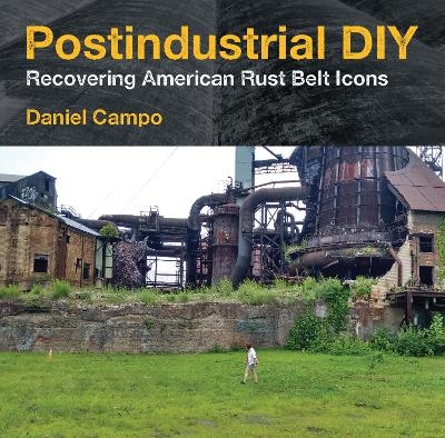 Postindustrial DIY - Daniel Campo