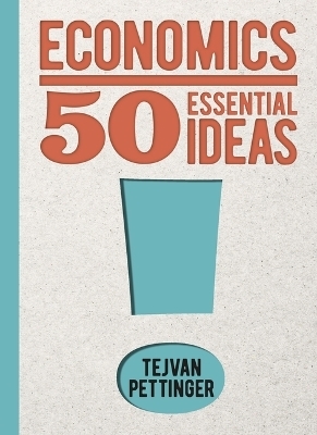 Economics: 50 Essential Ideas - Tejvan Pettinger