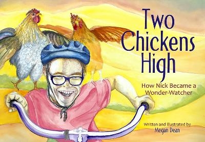 Two Chickens High - Megan Dean