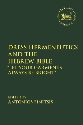 Dress Hermeneutics and the Hebrew Bible - 