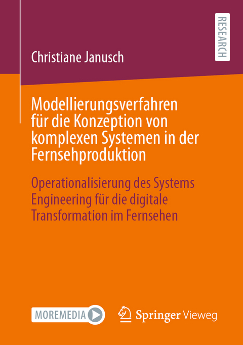 Modellierungsverfahren für die Konzeption von komplexen Systemen in der Fernsehproduktion - Christiane Janusch