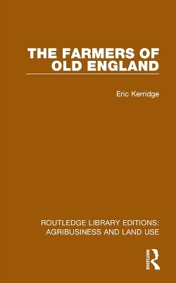 The Farmers of Old England - Eric Kerridge