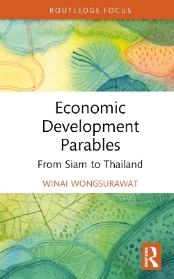 Economic Development Parables - Winai Wongsurawat